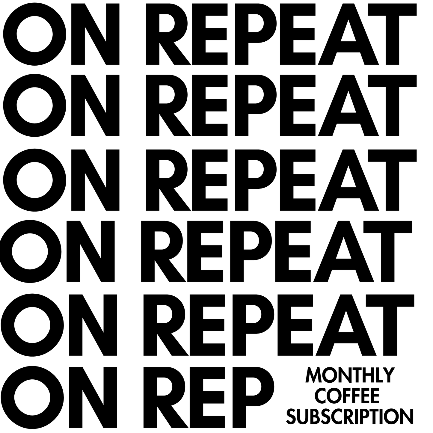 ON REPEAT // Coffee Subscription